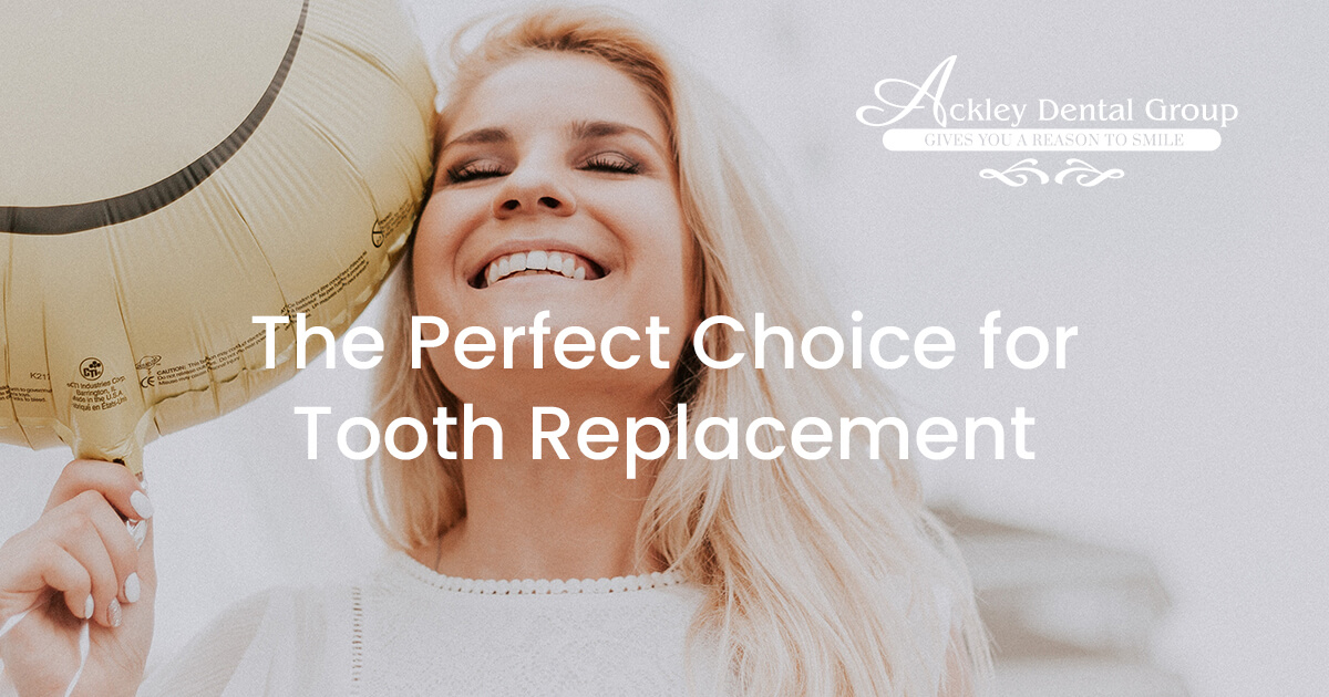 Ackley – blog- the perfect choice for tooth replacement – 1200×630 – V1